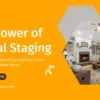 Power of Virtual Staging in Real Estate