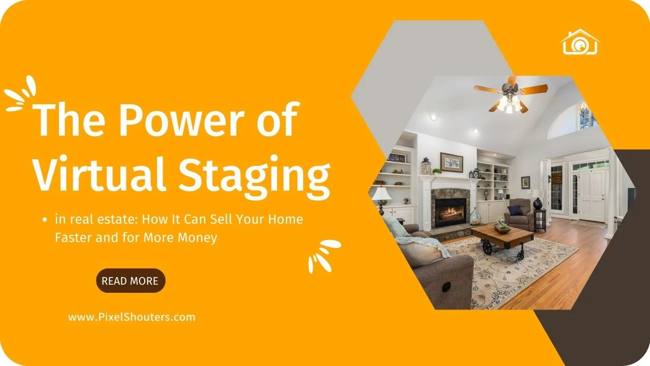 Power of Virtual Staging in Real Estate