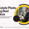 Real Estate Photo Editing Best Practices