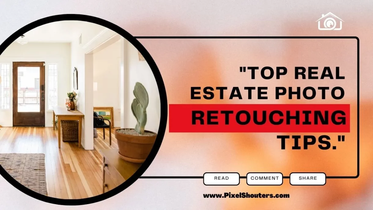 Real Estate Photo Retouching Tips