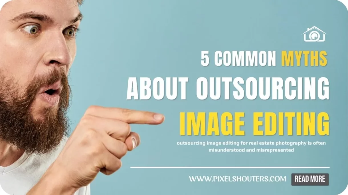 5 Common Myths About Outsourcing Image Editing
