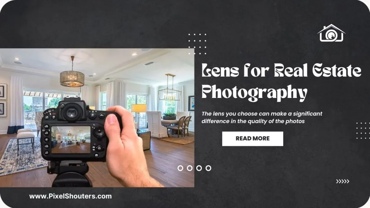 Lens for Real Estate Photography