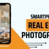 Smartphone for Real Estate Photography