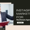 Instagram Marketing for Real Estate Agents