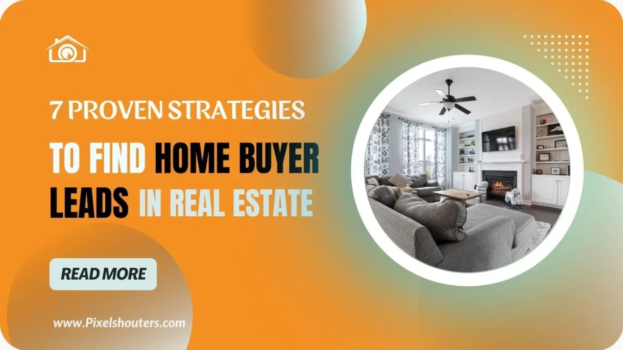 Strategies to Find Home Buyer Leads
