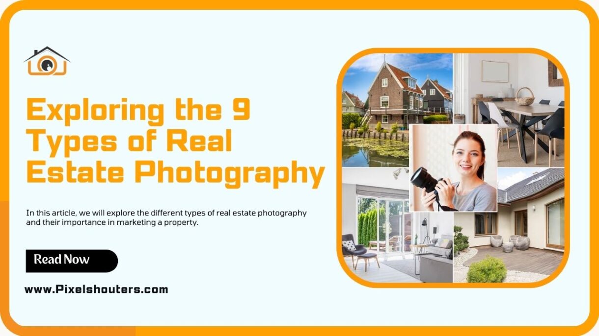 Types of Real Estate Photography