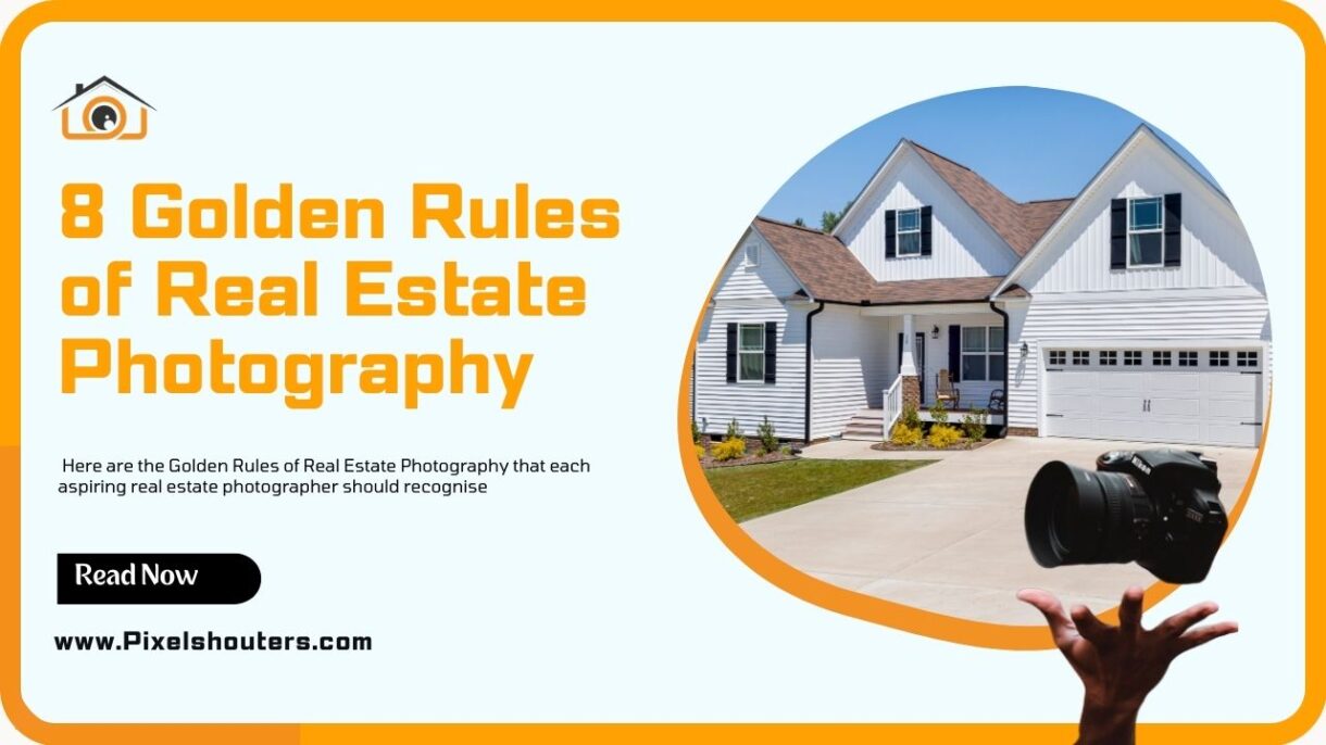 Golden Rules of Real Estate Photography