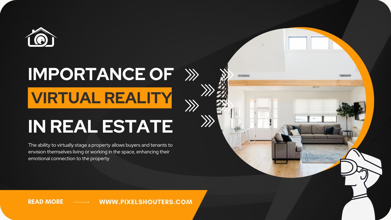 Importance of Virtual Reality in Real Estate
