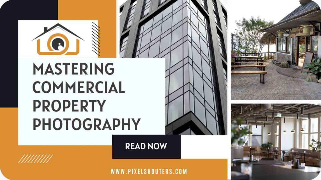 Mastering Commercial Property Photography