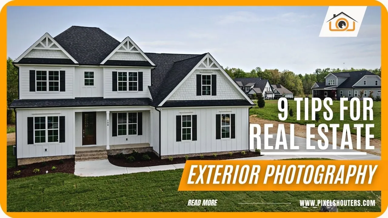 Real Estate Exterior Photography Tips