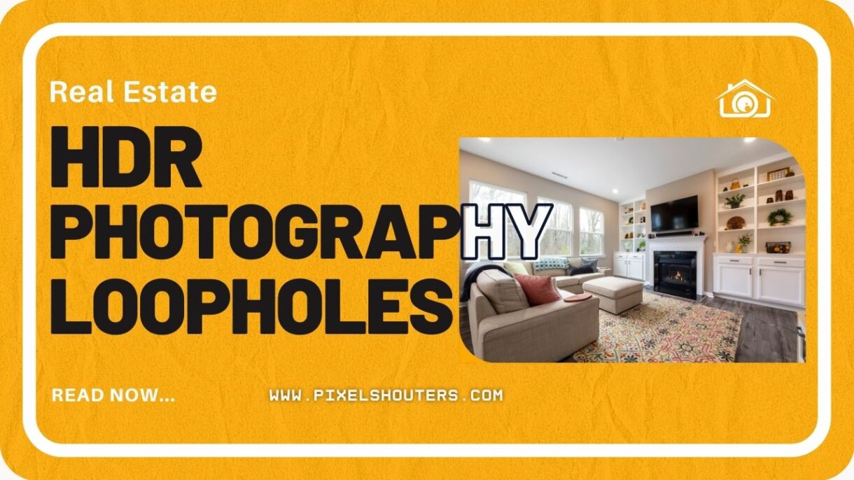 Real Estate HDR Photography Loopholes