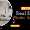 Real Estate Photo Editing blog