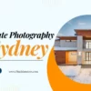 Real Estate Photography In Sydney