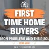 10 Common Problems Faced by First-Time Home Buyers and How to Overcome Them