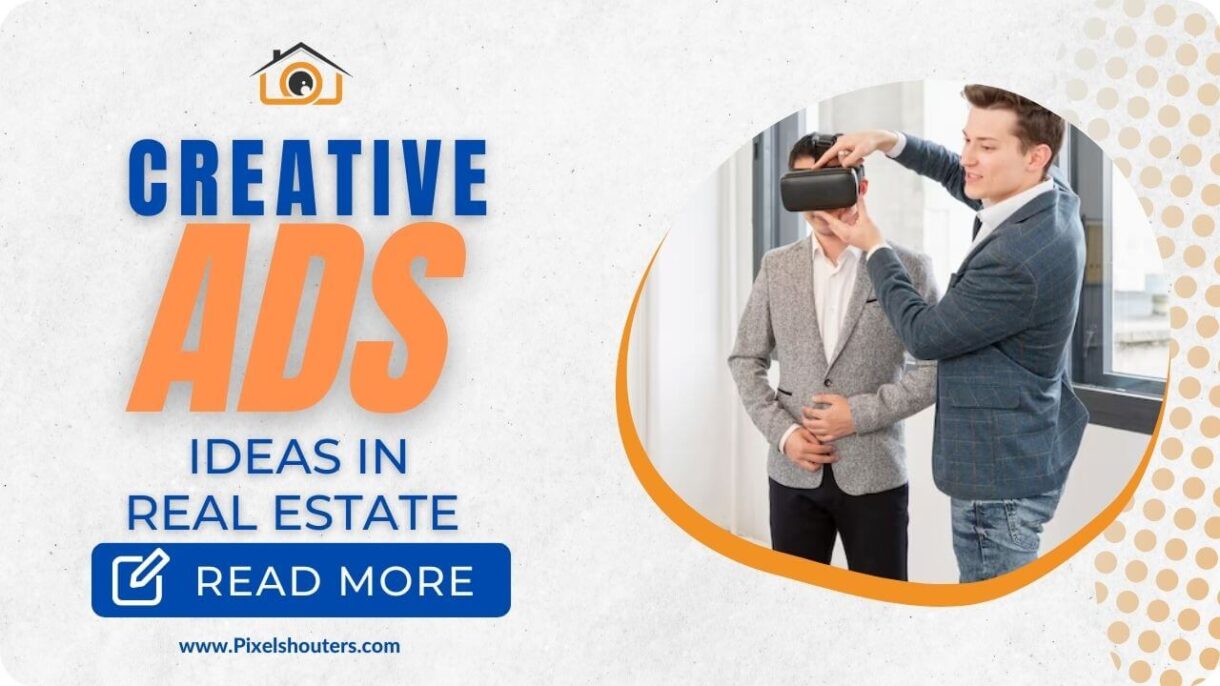 Creative Real Estate Advertising Ideas