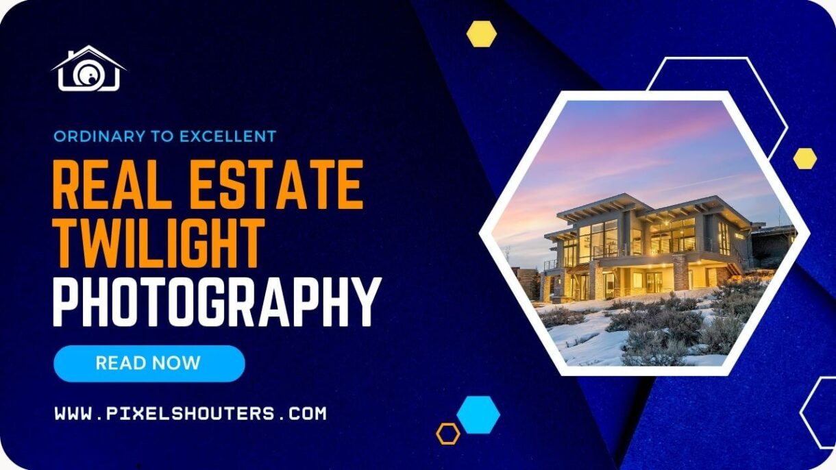 Real Estate Twilight Photography: Captivating Images That Sell