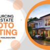 Real Estate Photo Editing Made Easy: Partner with PixelShouters for Stunning Listings