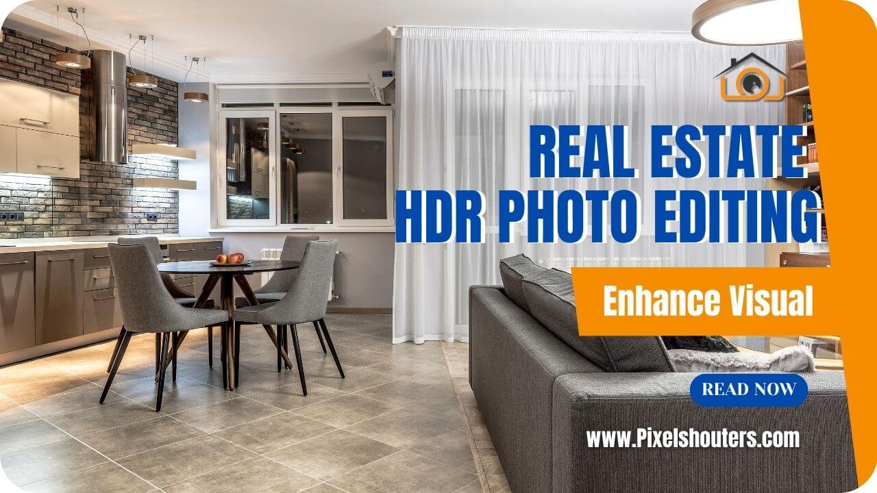 Maximize Property Appeal with Professional Real Estate HDR Photo Editing