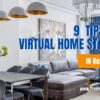 9 Expert Tips for Real Estate Virtual Home Staging for Success