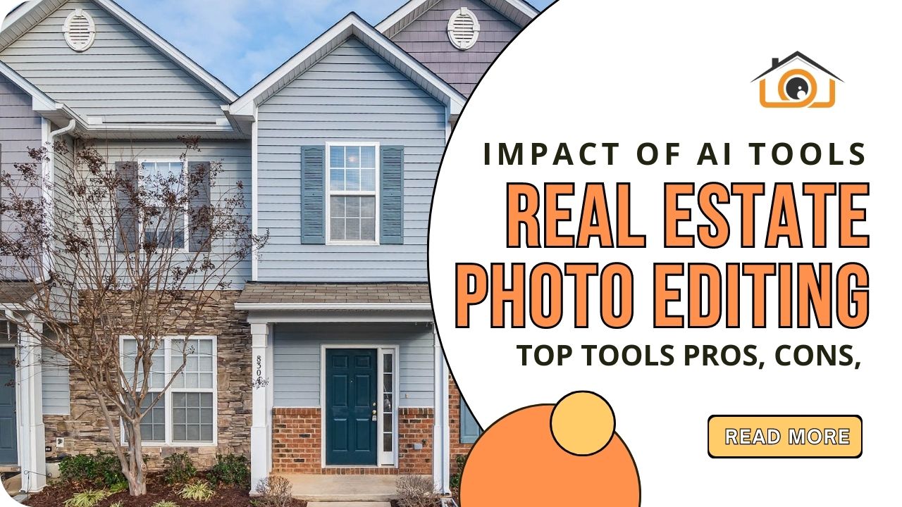 The Impact of AI Tools on Real Estate Photo Editing