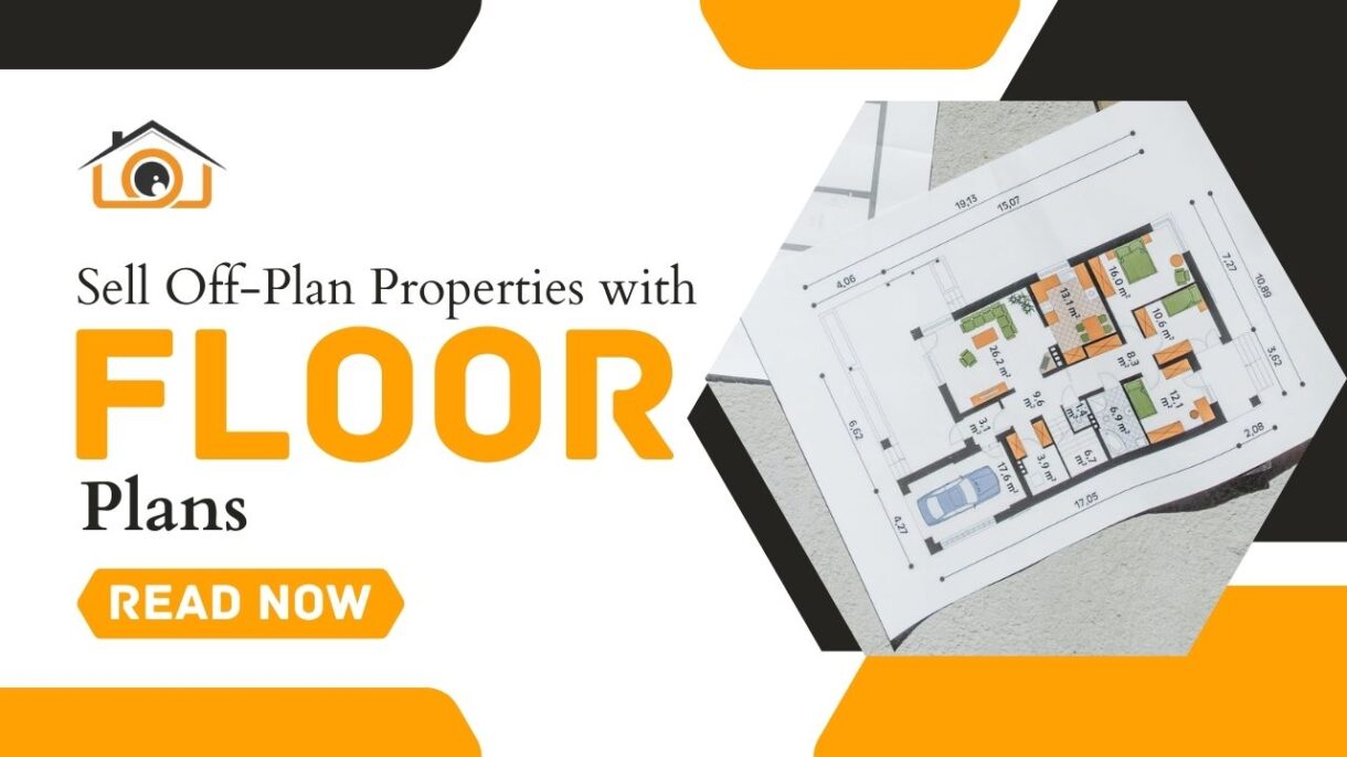 How to Sell Off-Plan Properties with Real Estate Floor Plans