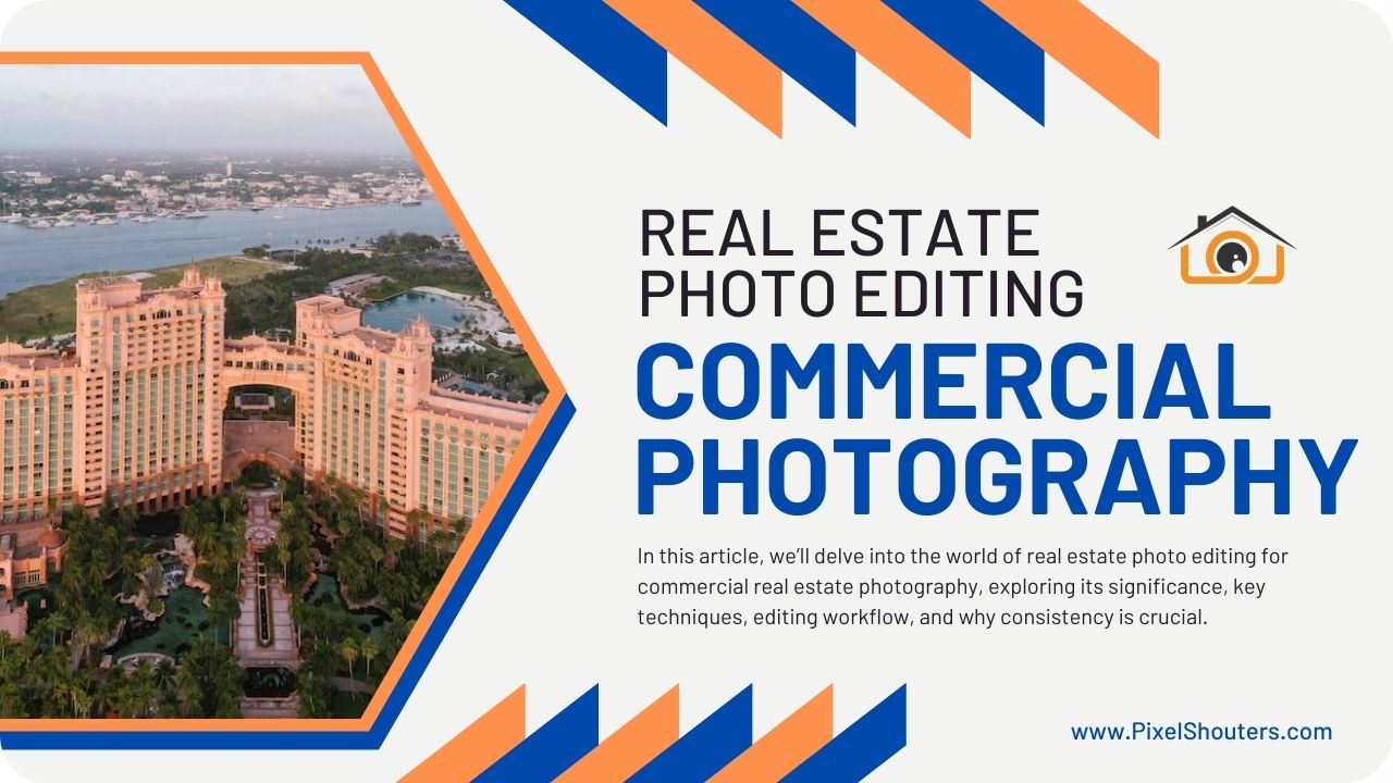Real Estate Photo Editing for Commercial Real Estate Photography