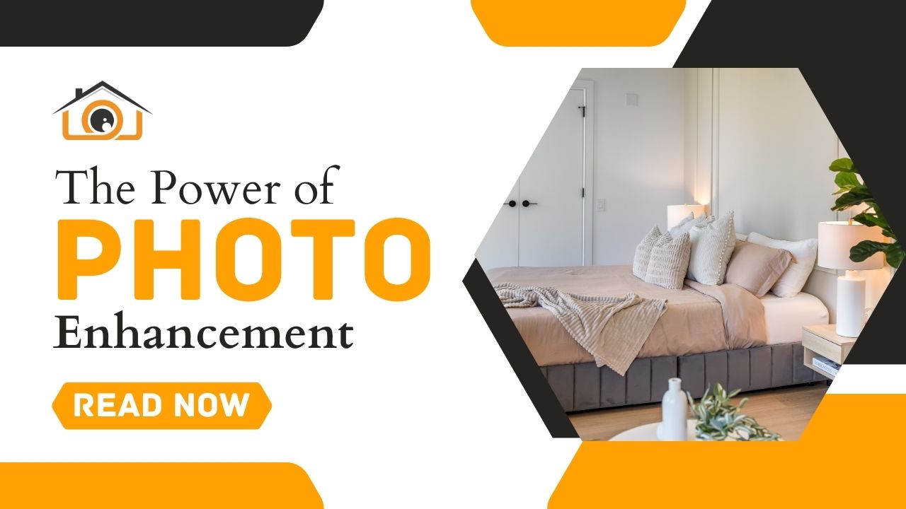The Power of Photo Enhancement in Property Marketing