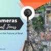 The Top 360 Cameras for Virtual Tours: A Comprehensive Guide
