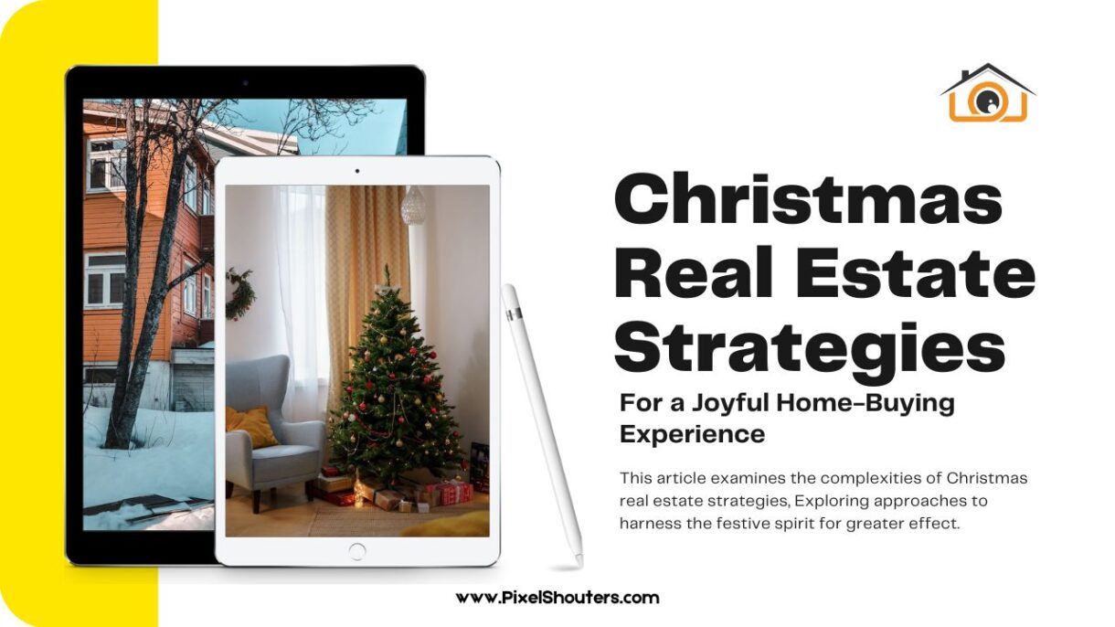 The Ultimate Guide to Christmas Real Estate Strategies for a Joyful Home-Buying Experience