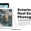 Unlocking the Power of Exterior Real Estate Photography: A Comprehensive Guide