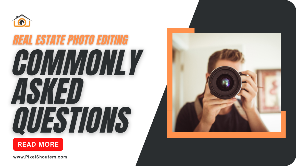 Mastering Real Estate Photo Editing: A Comprehensive Guide to Commonly Asked Questions