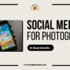 Social Media Mastery for Real Estate Photographers