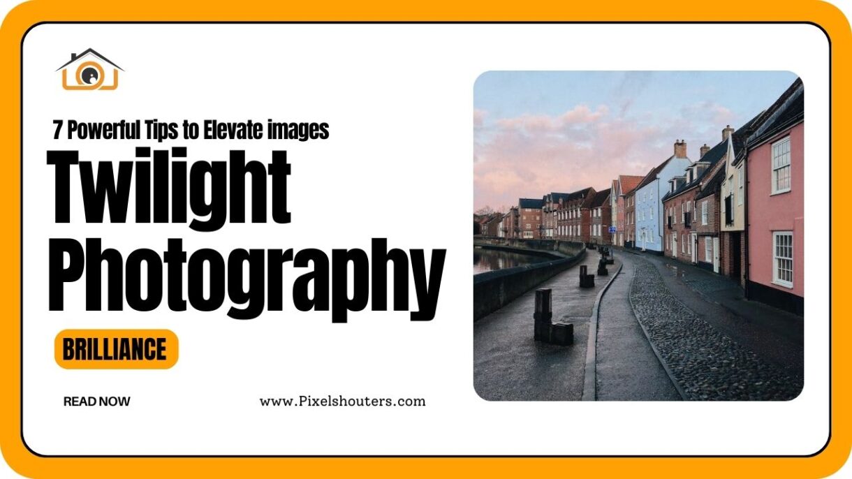 Twilight Photography Brilliance: 7 Powerful Tips to Elevate Real Estate Images