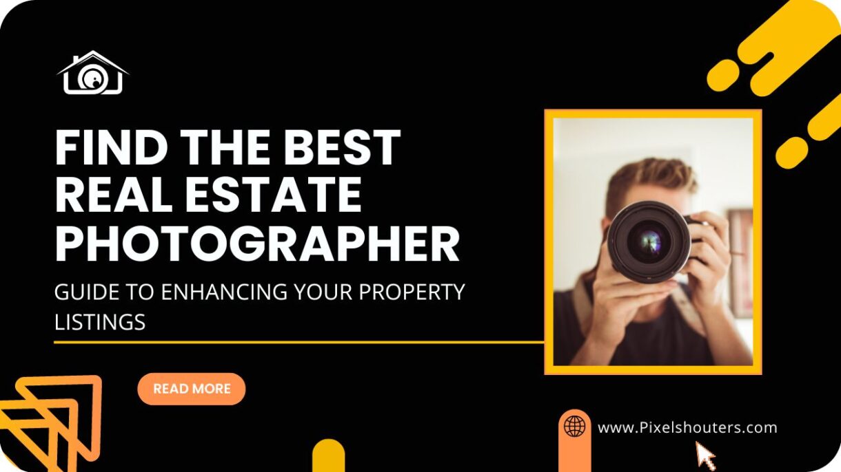 How to Find the Best Real Estate Photographer for Your Listing