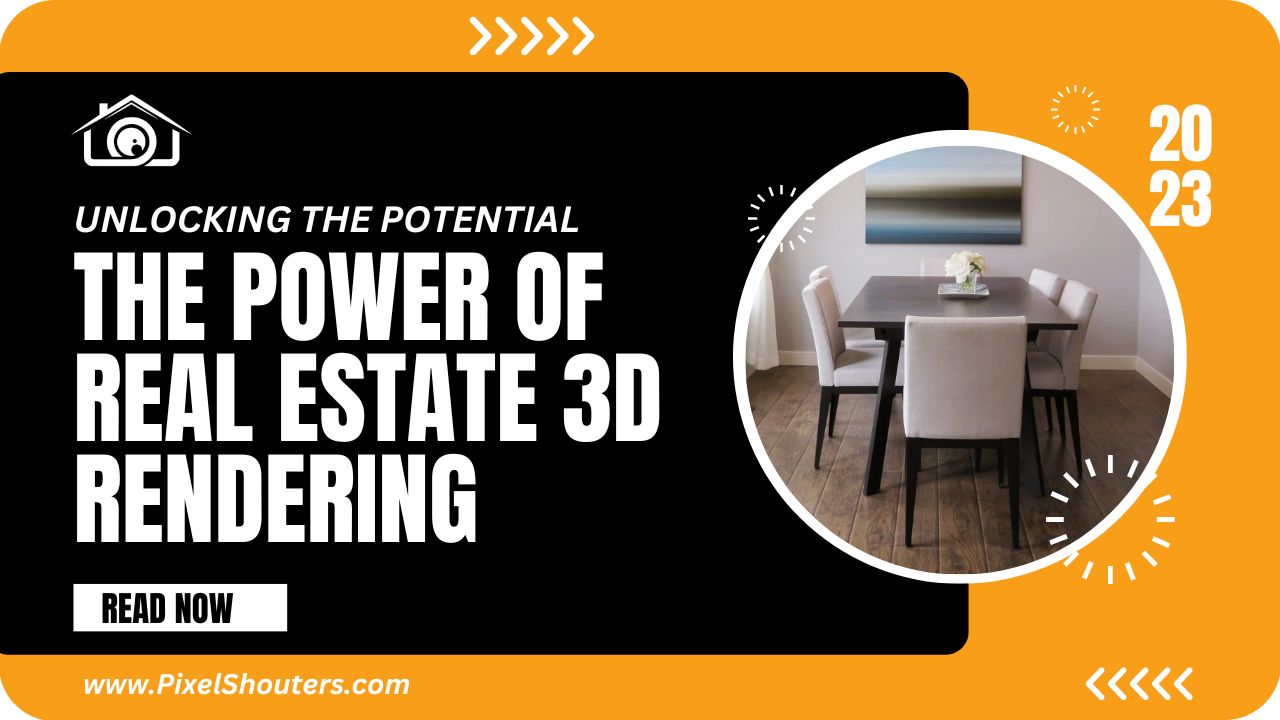Unlocking the Potential: The Power of Real Estate 3D Rendering