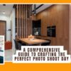 Elevating Real Estate Photography: A Comprehensive Guide to Crafting the Perfect Photo Shoot Day