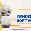 Exploring the World of 3D Rendering Software and Tools