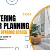 Mastering Floor Planning: A Comprehensive Guide to Creating Functional and Aesthetic Spaces