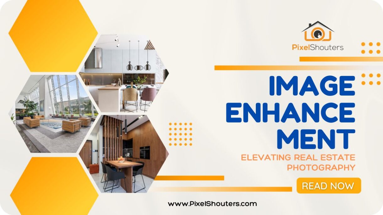 Mastering Image Enhancement: Elevating Real Estate Photography