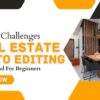 Mastering Real Estate Photo Editing: Overcoming Top 10 Challenges