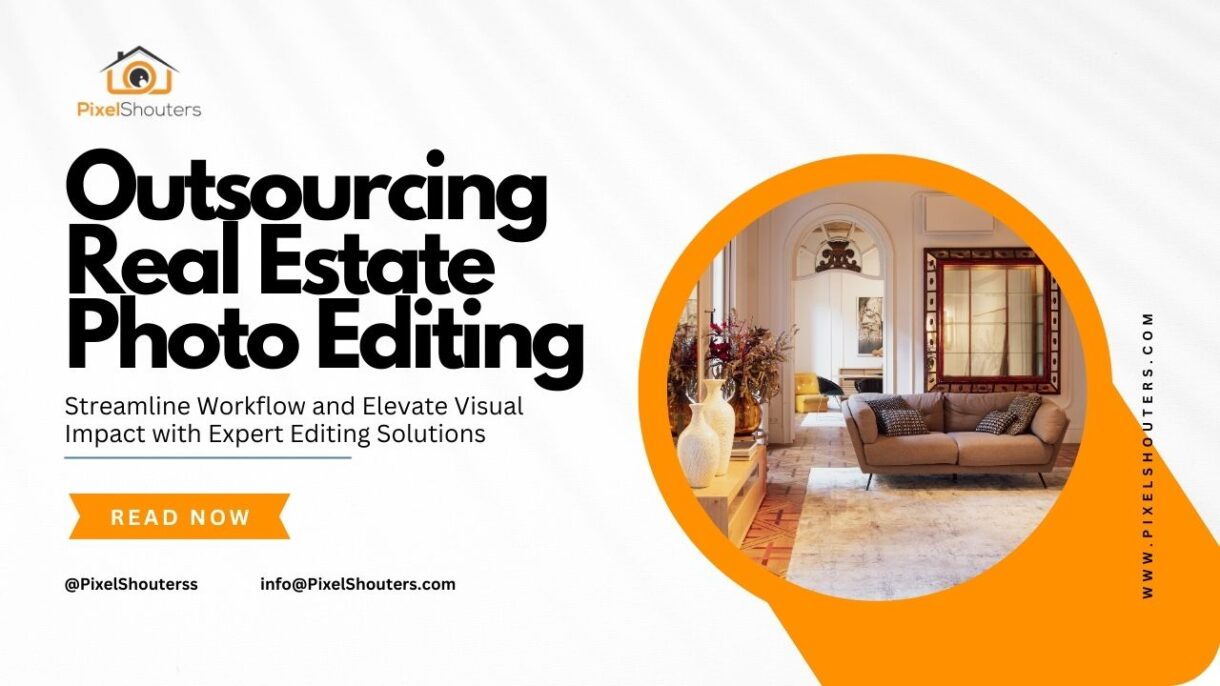 The Advantages of Outsourcing Photo Editing for Real Estate