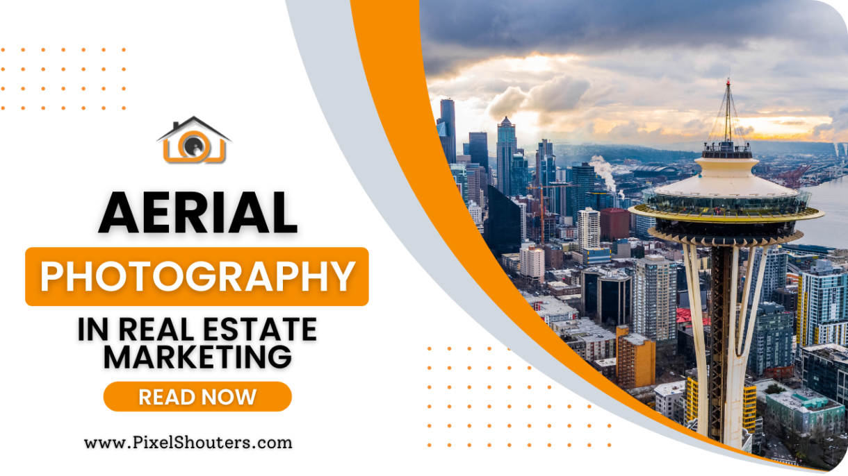 The Relevance of Aerial Photography in Real Estate Marketing: A 2024 Perspective