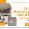 Enhancing Property Marketing with Virtual Home Renovation: A Complete Guide