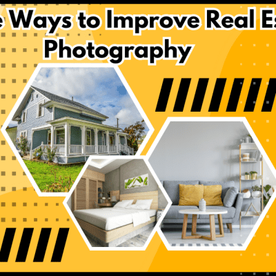 6 Simple Ways to Improve Real Estate Photography