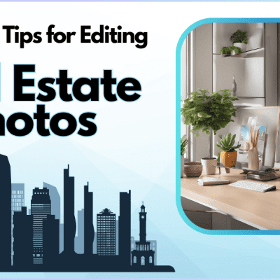 15 Expert Tips for Editing Real Estate Photos