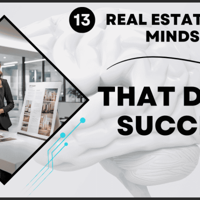 13 essential real estate agent mindsets to drive success in every deal and boost career growth