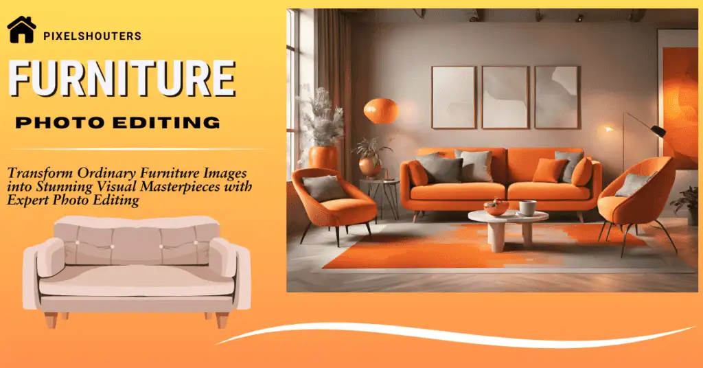 Furniture Photo Editing: Techniques & Tips in 2026