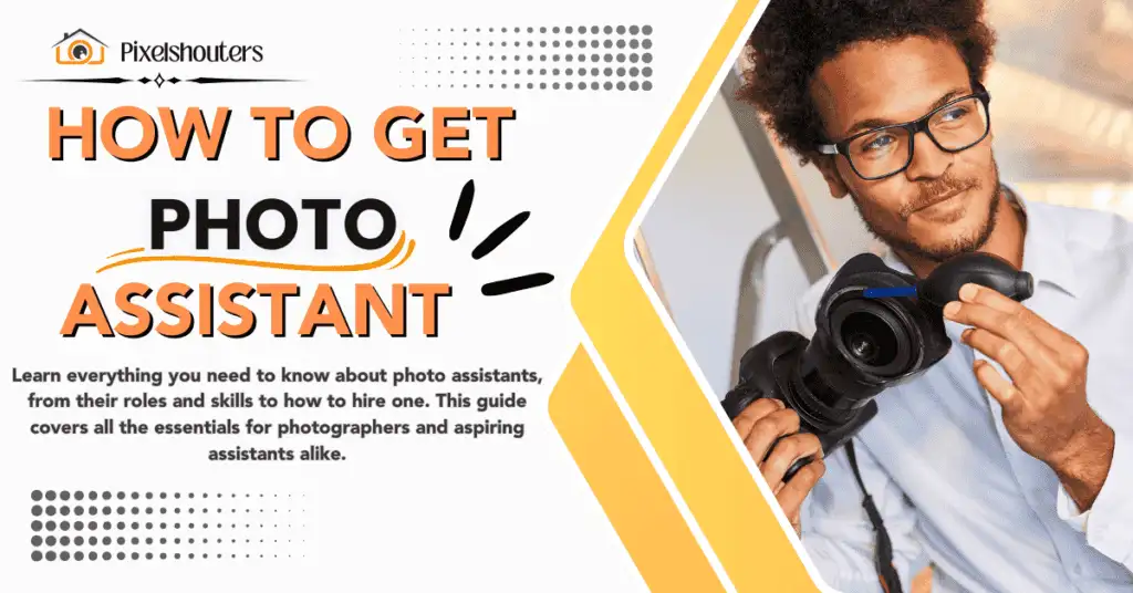 How to get a Photo Assistant: Roles, Skills, and Duties