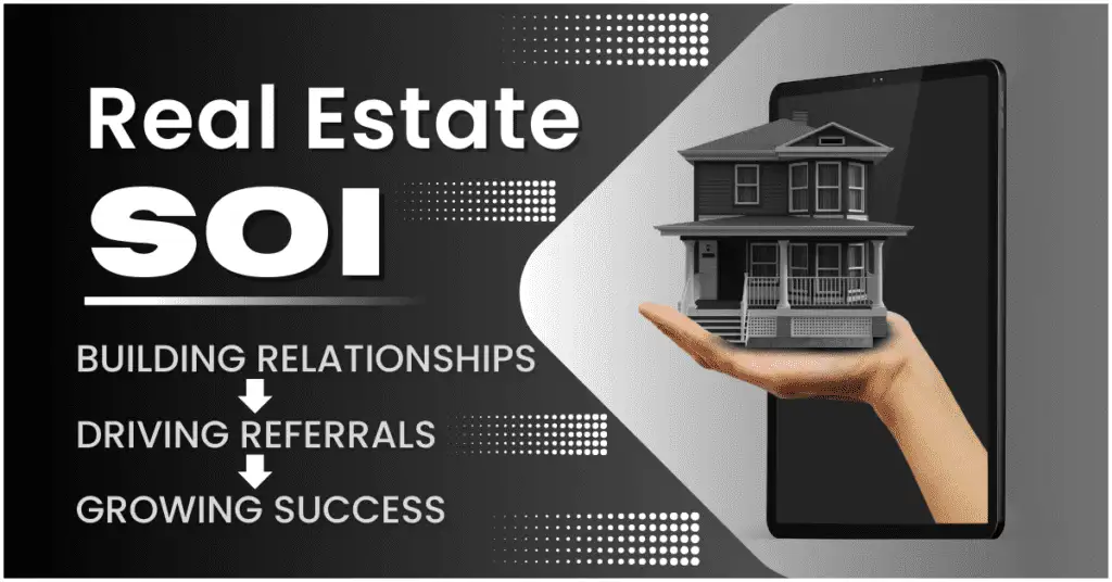 How to Leverage Your Real Estate SOI for Maximum Success