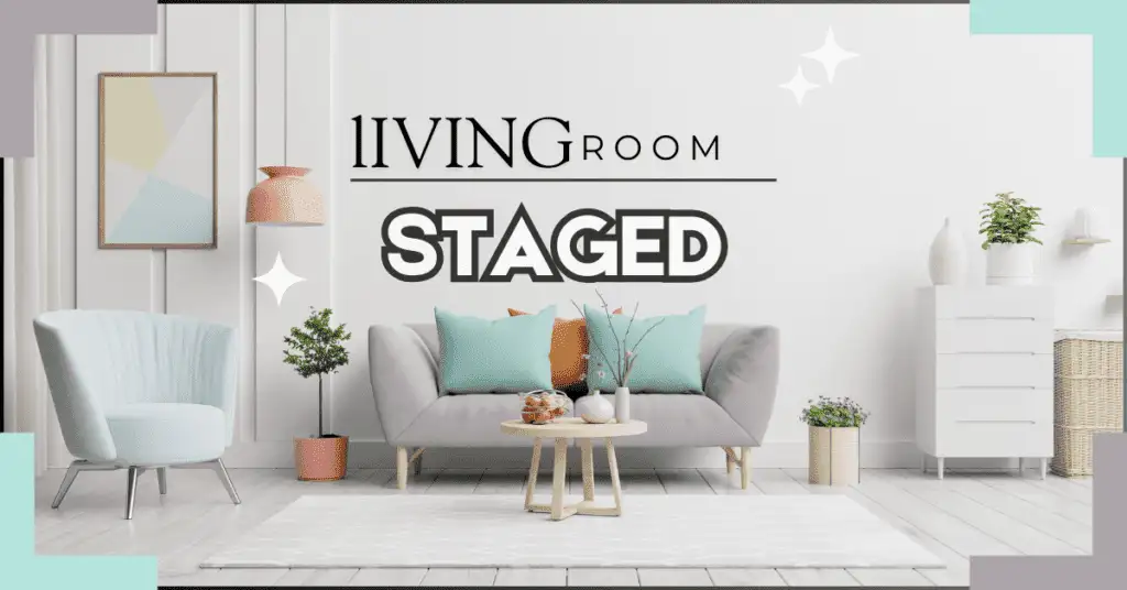 Living Room Staging: 10 Simple Ways to Attract Buyers